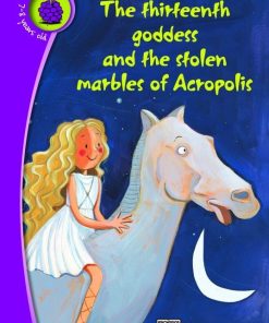 THE THIRTEENTH GODDESS AND THE STOLEN MARBLES OF ACROPOLIS