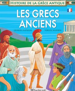 Histoire De La Gréce Antique: Les Grecs Anciens