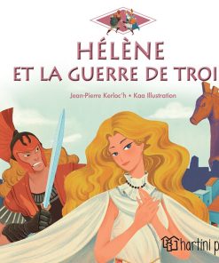 Helene et la Guerre de Troie (Mythologie Grecque - Petits Contes 7)