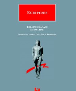 Euripides: The Bacchanals (or Bacchae)